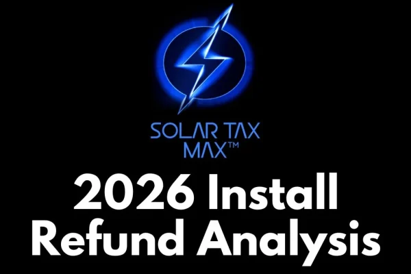 2026 Install Solar Tax Max™ Refund Analysis (1)